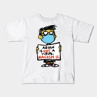 Asian Is Not A Virus - Racism Is The Other Ones Very Asian BLM Born Here Kids T-Shirt